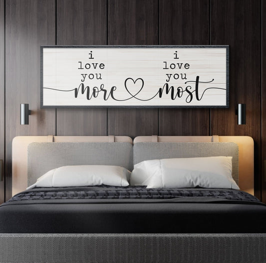 I Love You More I Love You Most Couple Canvas Sign