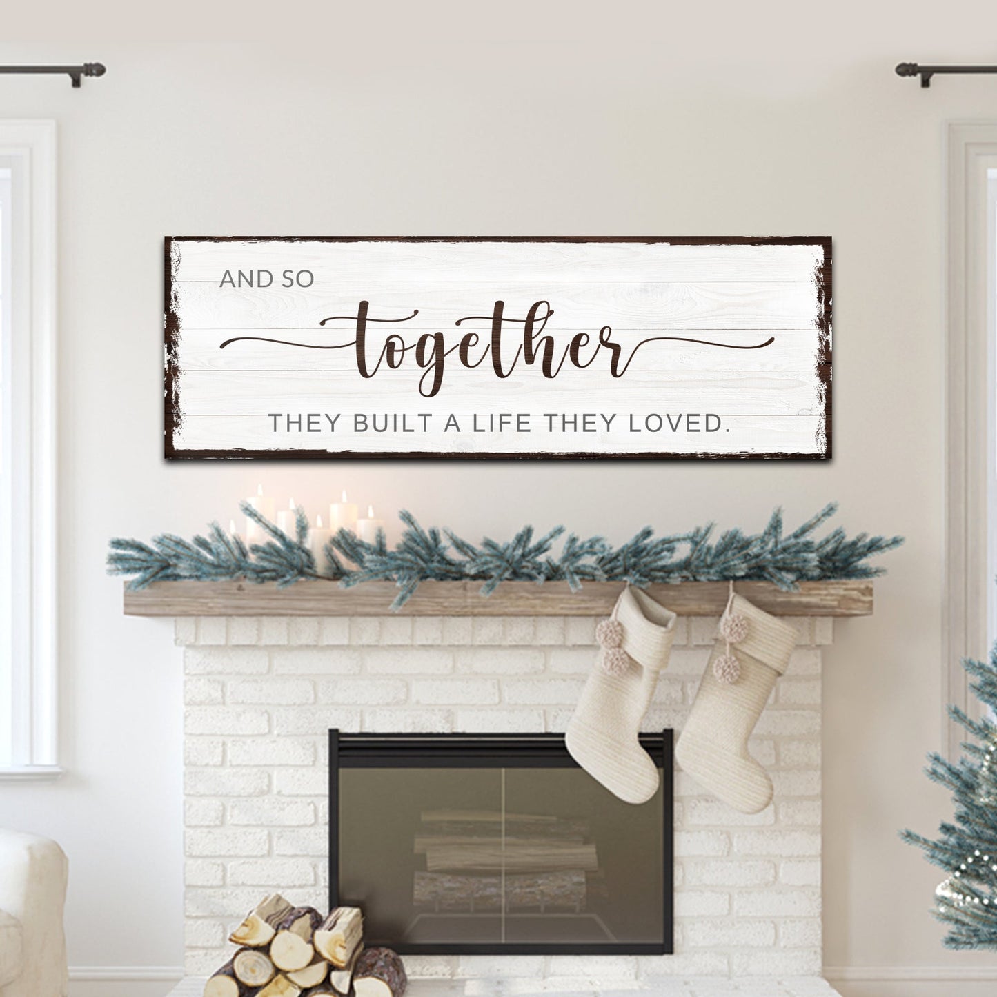 And So Together They Built A Life Canvas Sign
