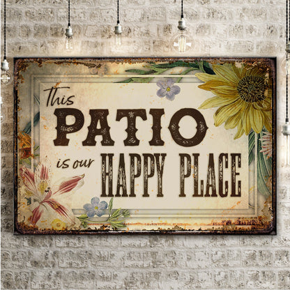 This Patio Is Our Happy Place Canvas Sign