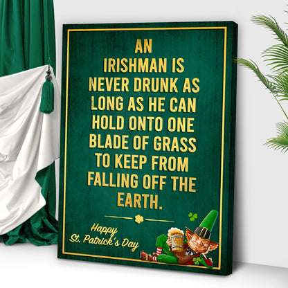 An Irishman Is Never Drunk Canvas Sign