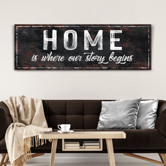 Home Is Where Our Story Begins canvas wall art with elegant typography on gallery-wrapped canvas for living room decor