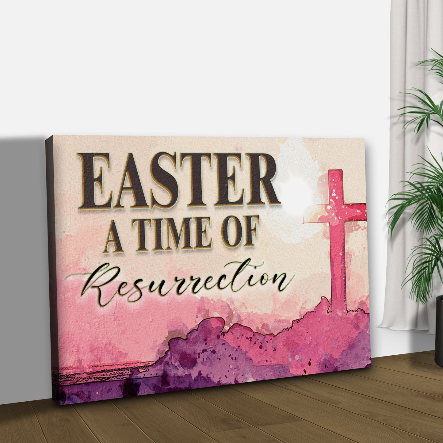Easter A Time of Resurrection Canvas Wall Sign