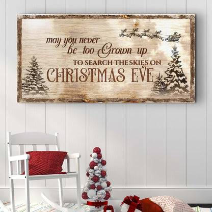 Never Too Grown Up Christmas Eve Sign canvas shown in a styled room setting, view 2
