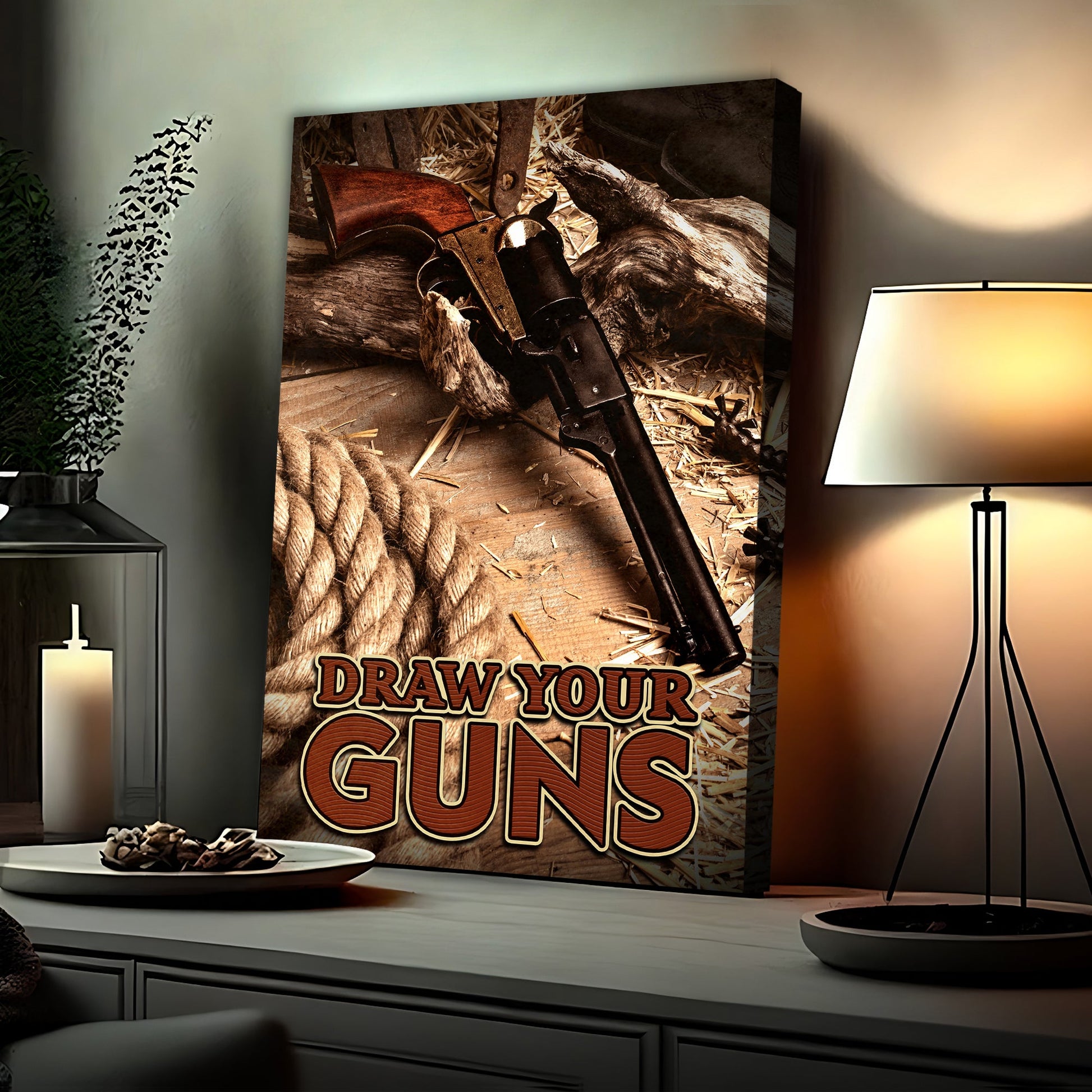 Draw Your Guns Western sayings canvas wall art with Old West motifs