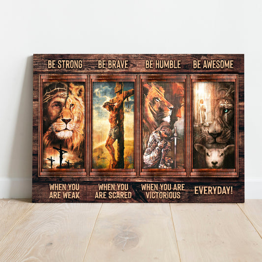 Be Strong Be Brave Be Humble Be Awesome Christian canvas wall art