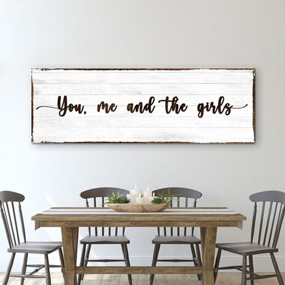 You, Me and the Girls White Script Sign canvas shown in a styled room setting, view 2