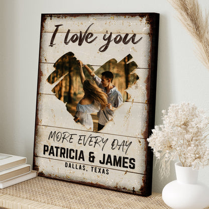 I Love You More Every Day Rustic Canvas Wall Art