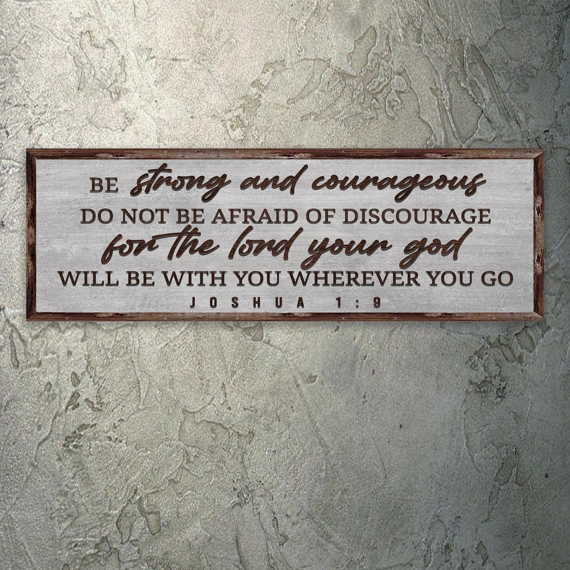 Joshua 1:9 Be Strong and Courageous scripture canvas sign - gallery wrapped made in USA