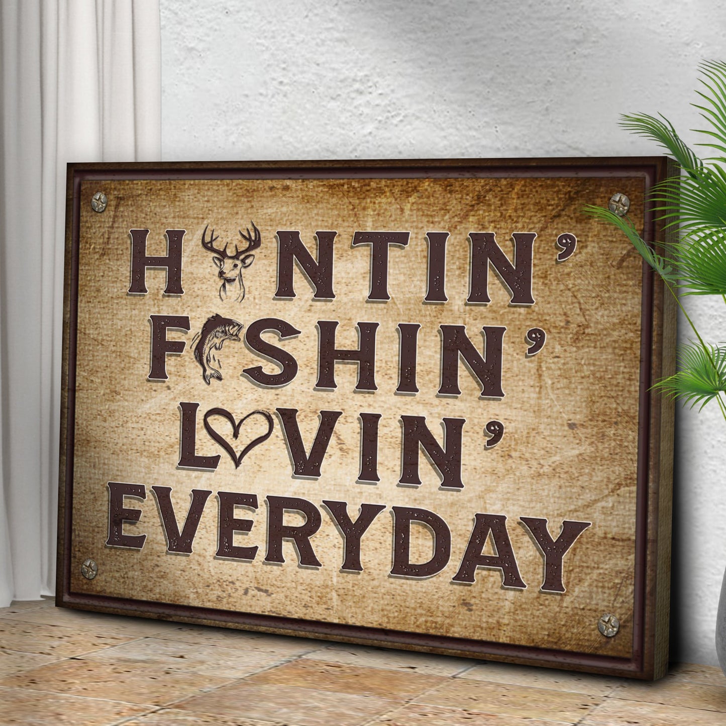 Hunting Fishing Loving Everyday Canvas Sign