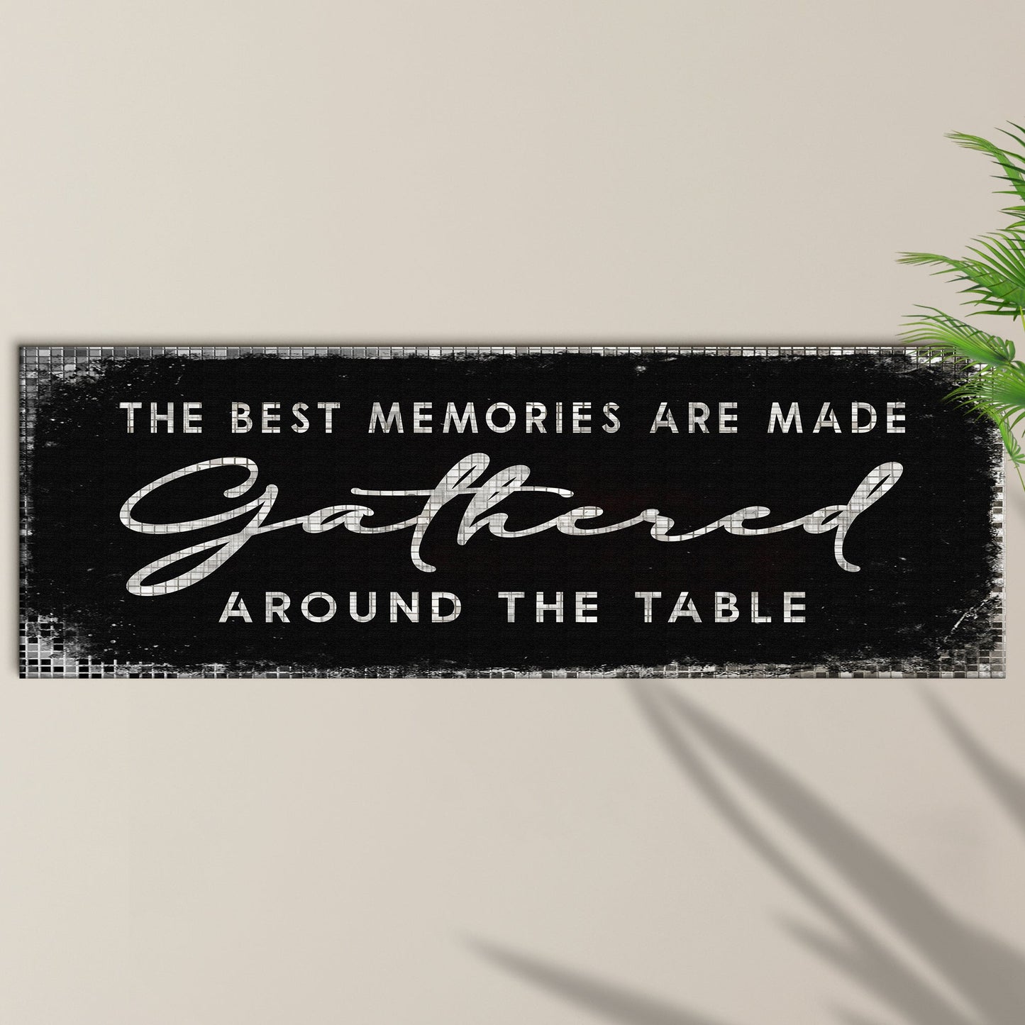 Best Memories Gathered Around the Table Canvas Sign
