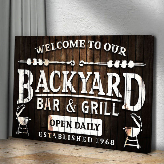 Welcome To Our Backyard Bar And Grill Canvas Sign