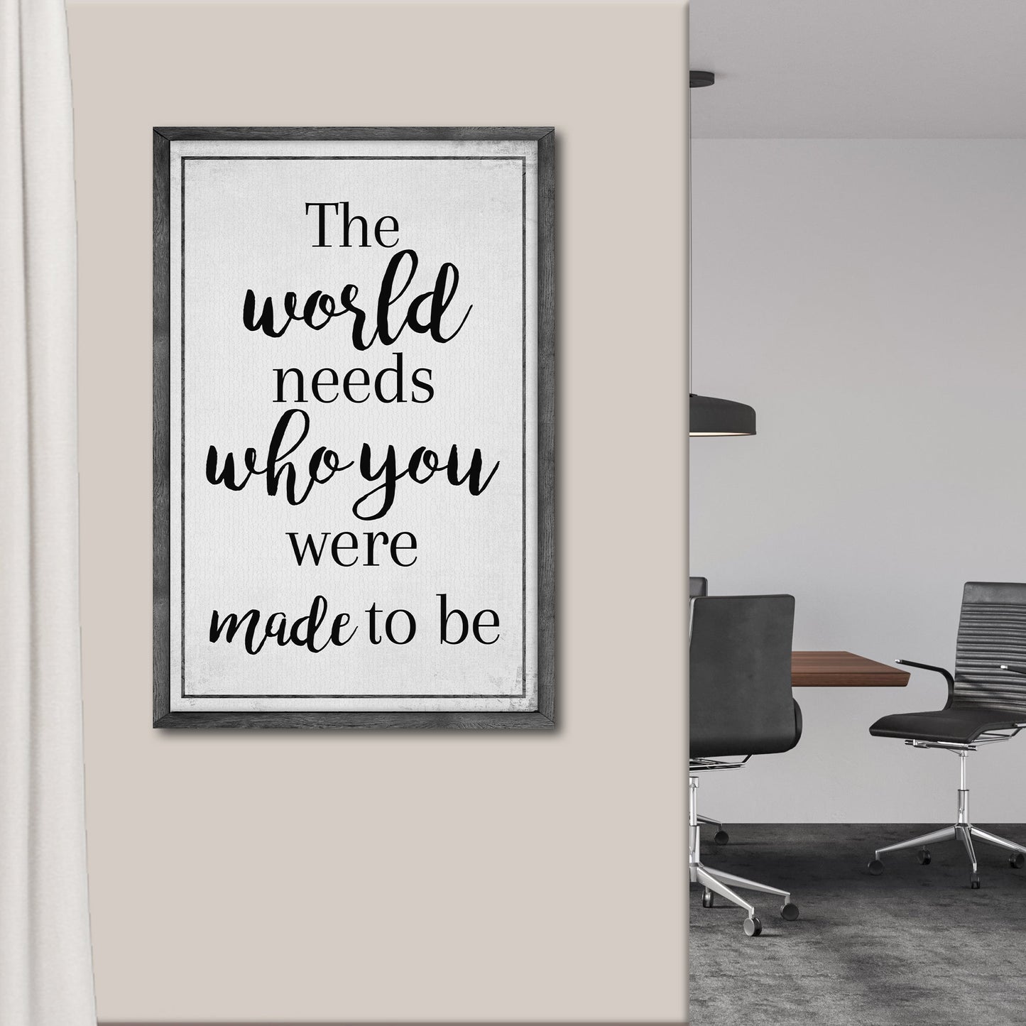 World Needs Who You Were Made to Be Canvas Wall Art