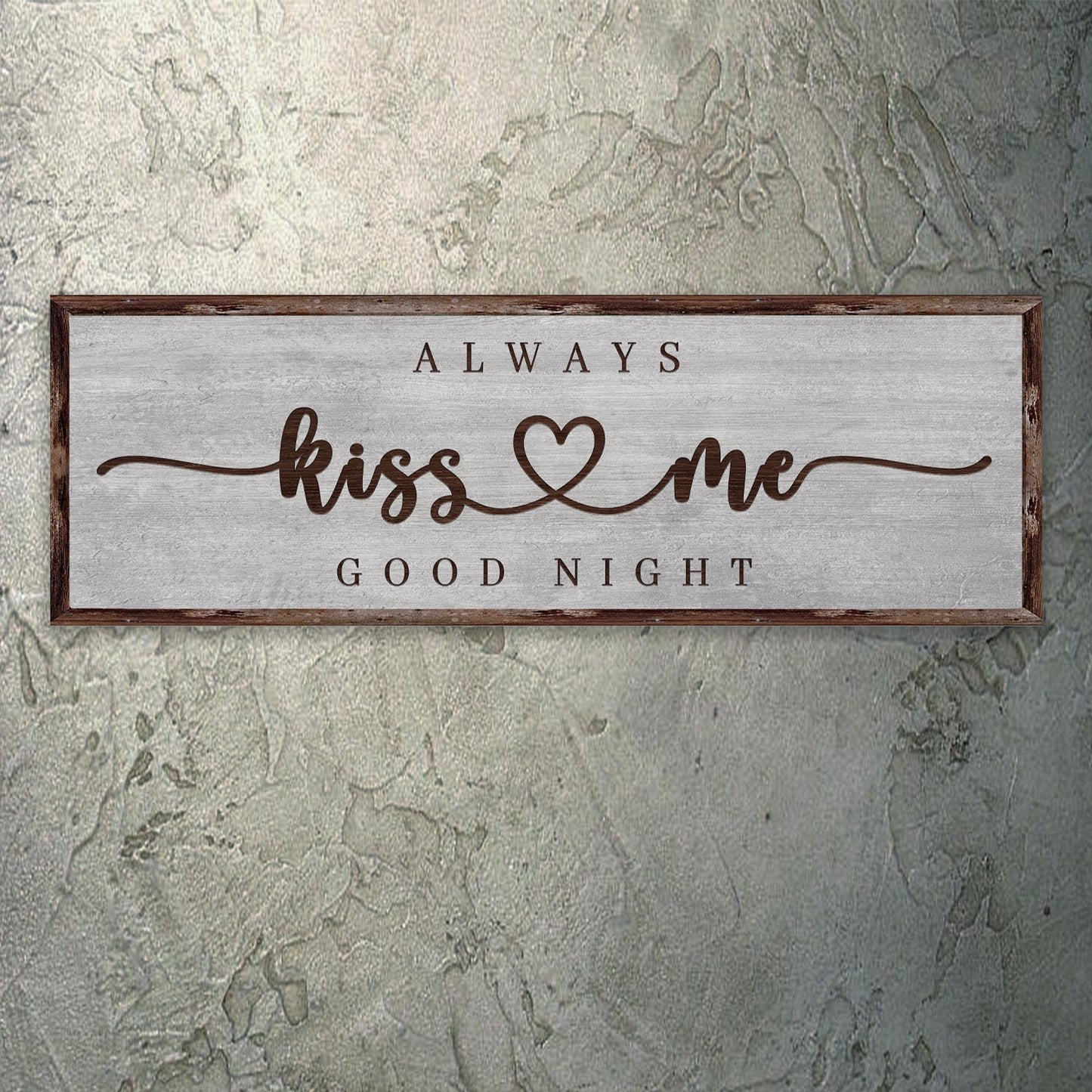 Always Kiss Me Goodnight Canvas Sign III