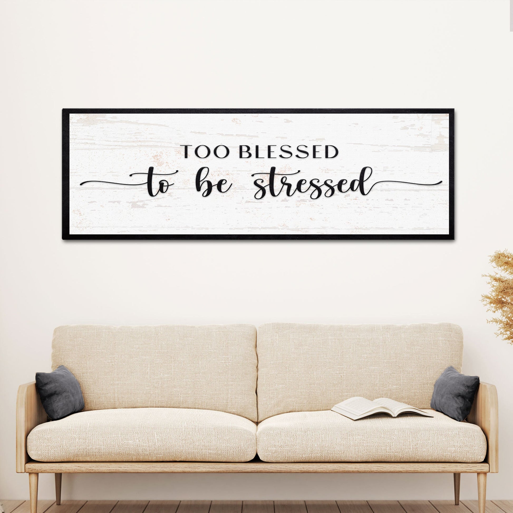 Too Blessed to Be Stressed canvas wall art sign - faith motivational decor