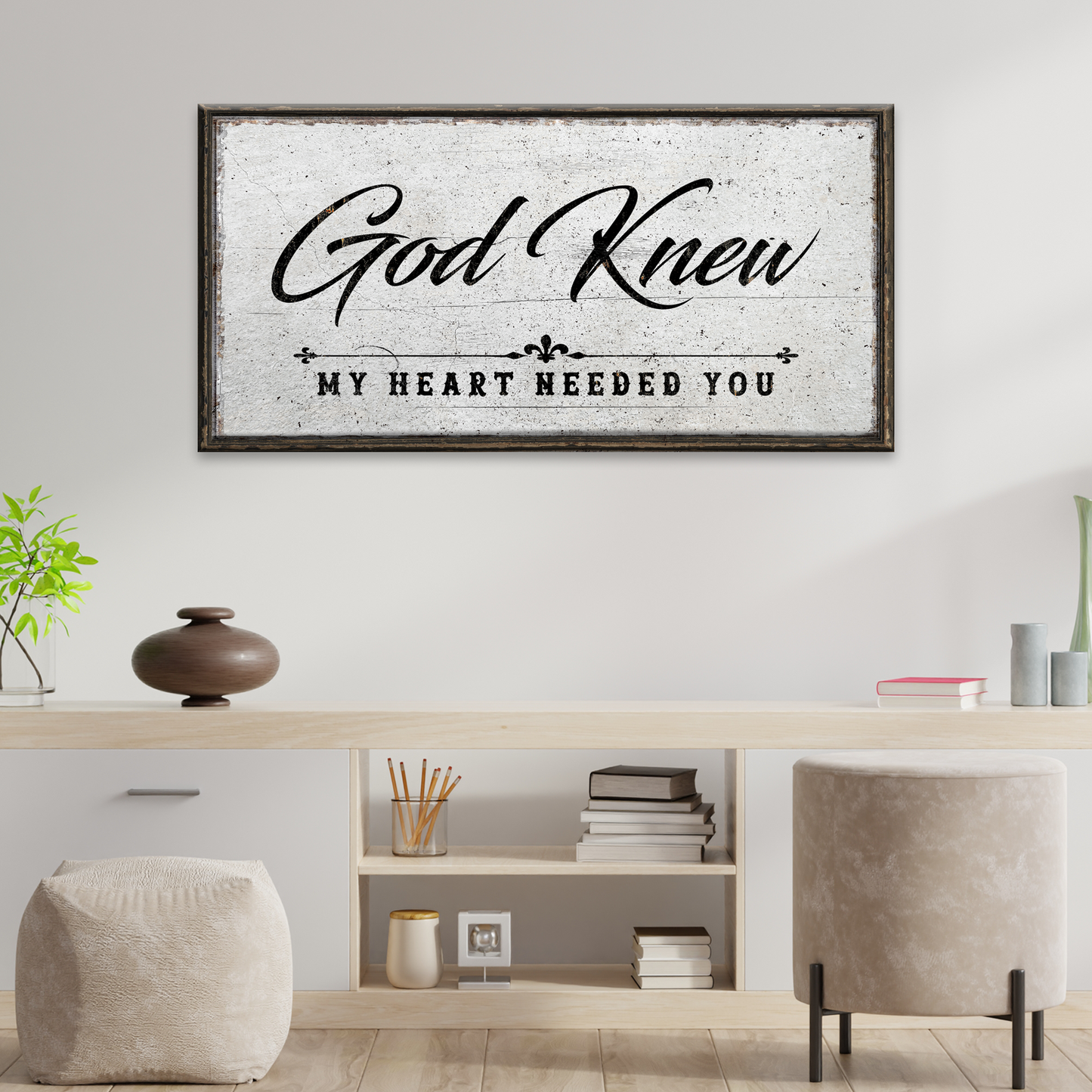 God Knew My Heart Needed You Faith Canvas Sign