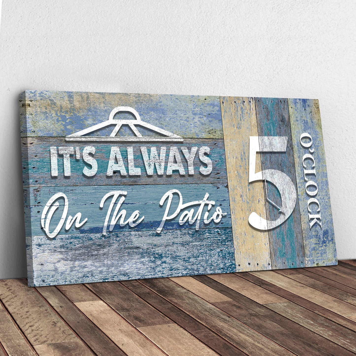 It's Always 5 O'Clock On The Patio Canvas Sign II