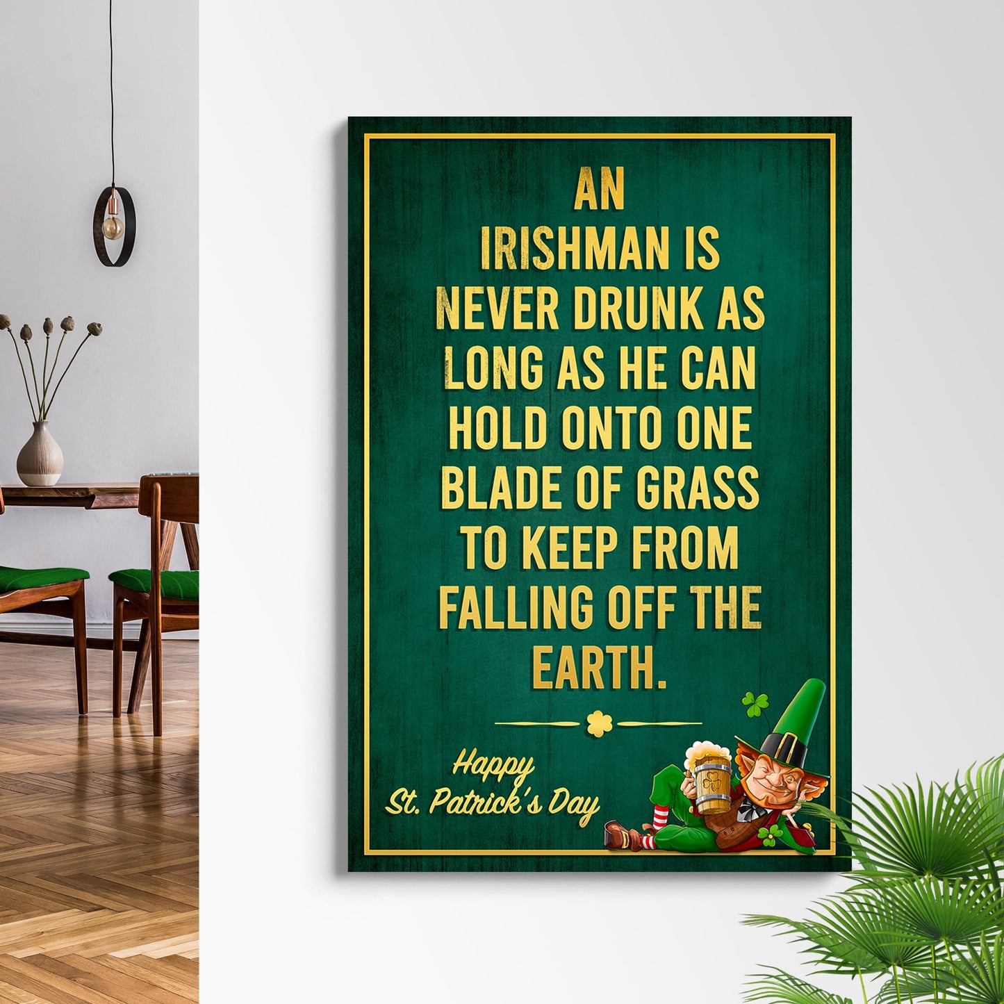 An Irishman Is Never Drunk Canvas Sign