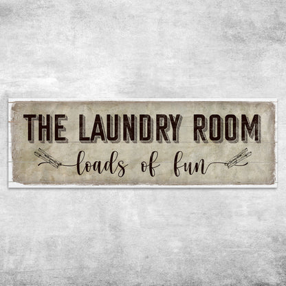 Loads of Fun The Laundry Room Canvas Sign