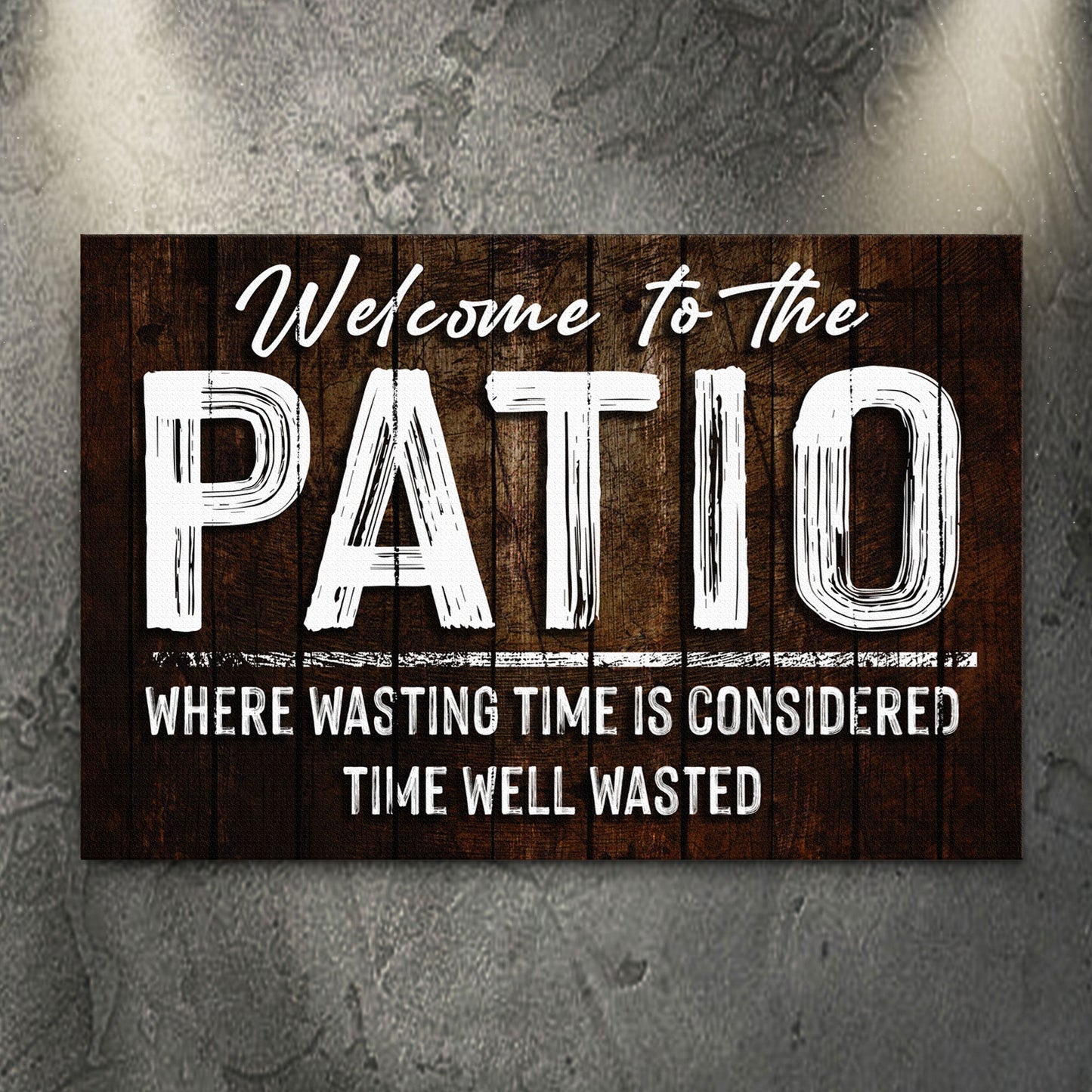 Welcome To The Patio Canvas Sign
