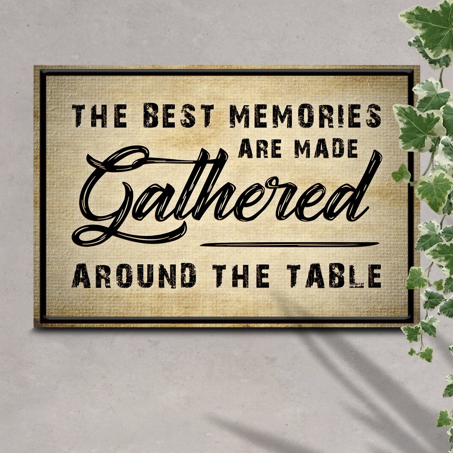 Best Memories Gathered Around the Table Canvas Sign