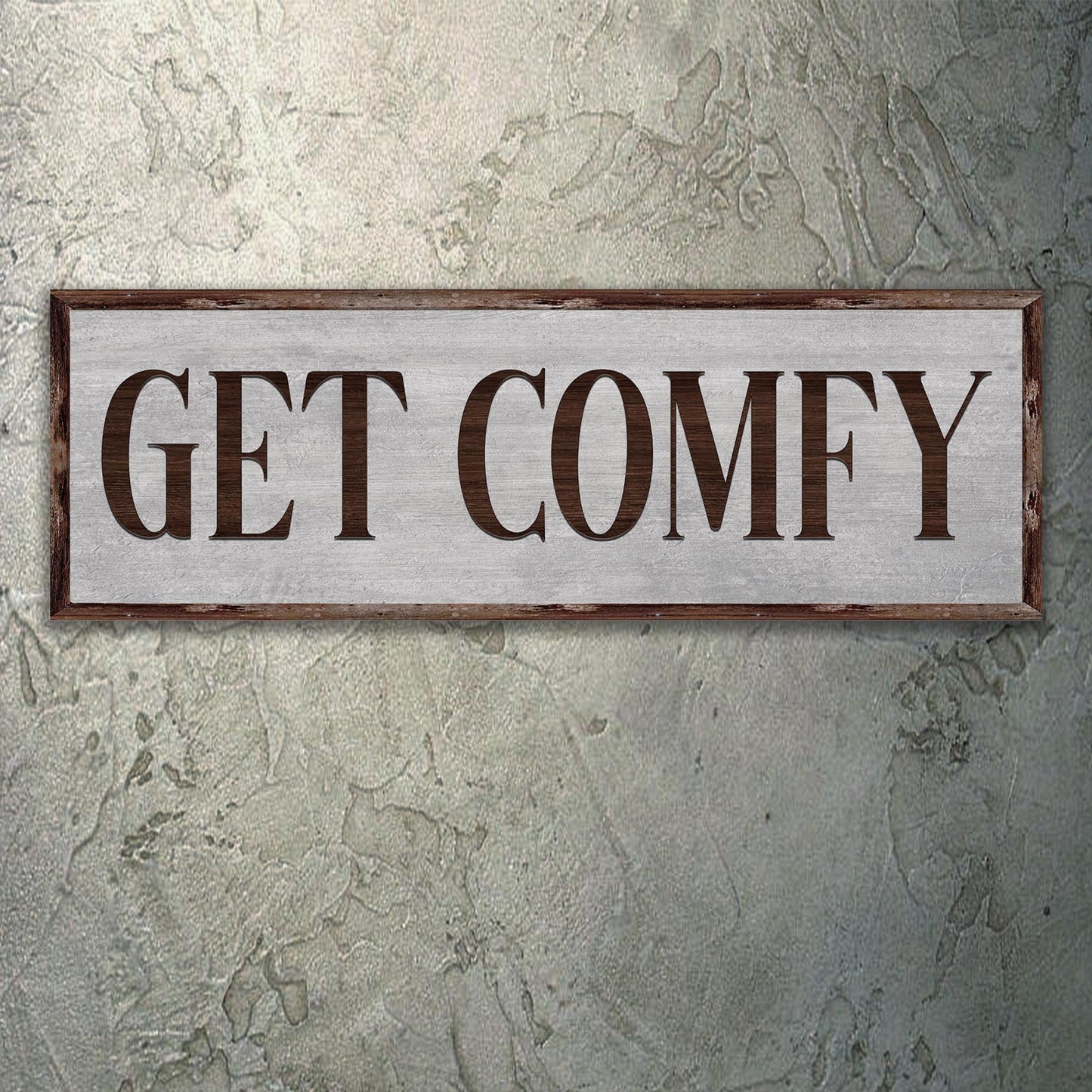 Get Comfy Canvas Wall Art Sign