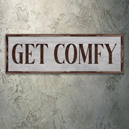 Get Comfy Canvas Wall Art Sign