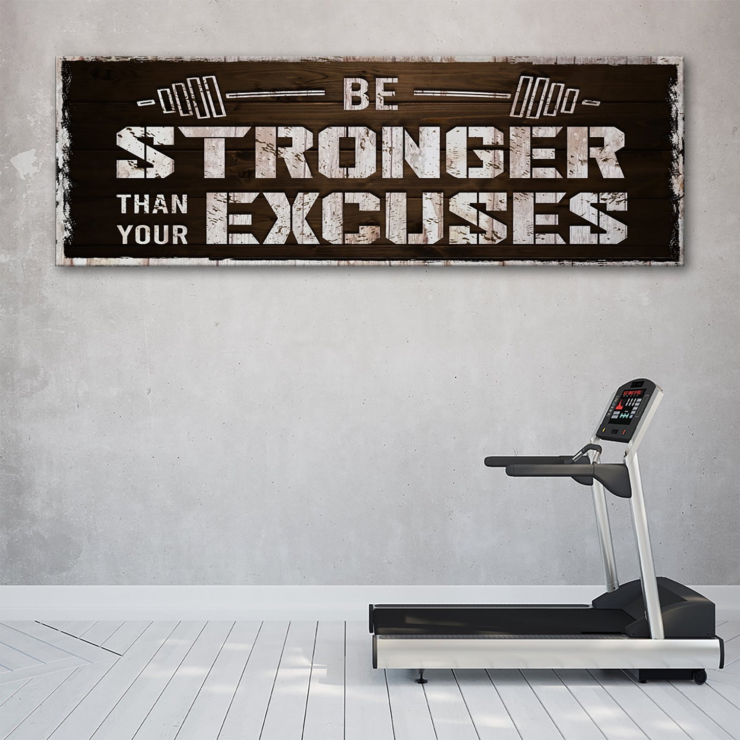 Be Stronger Than Your Excuses Motivational Canvas Sign