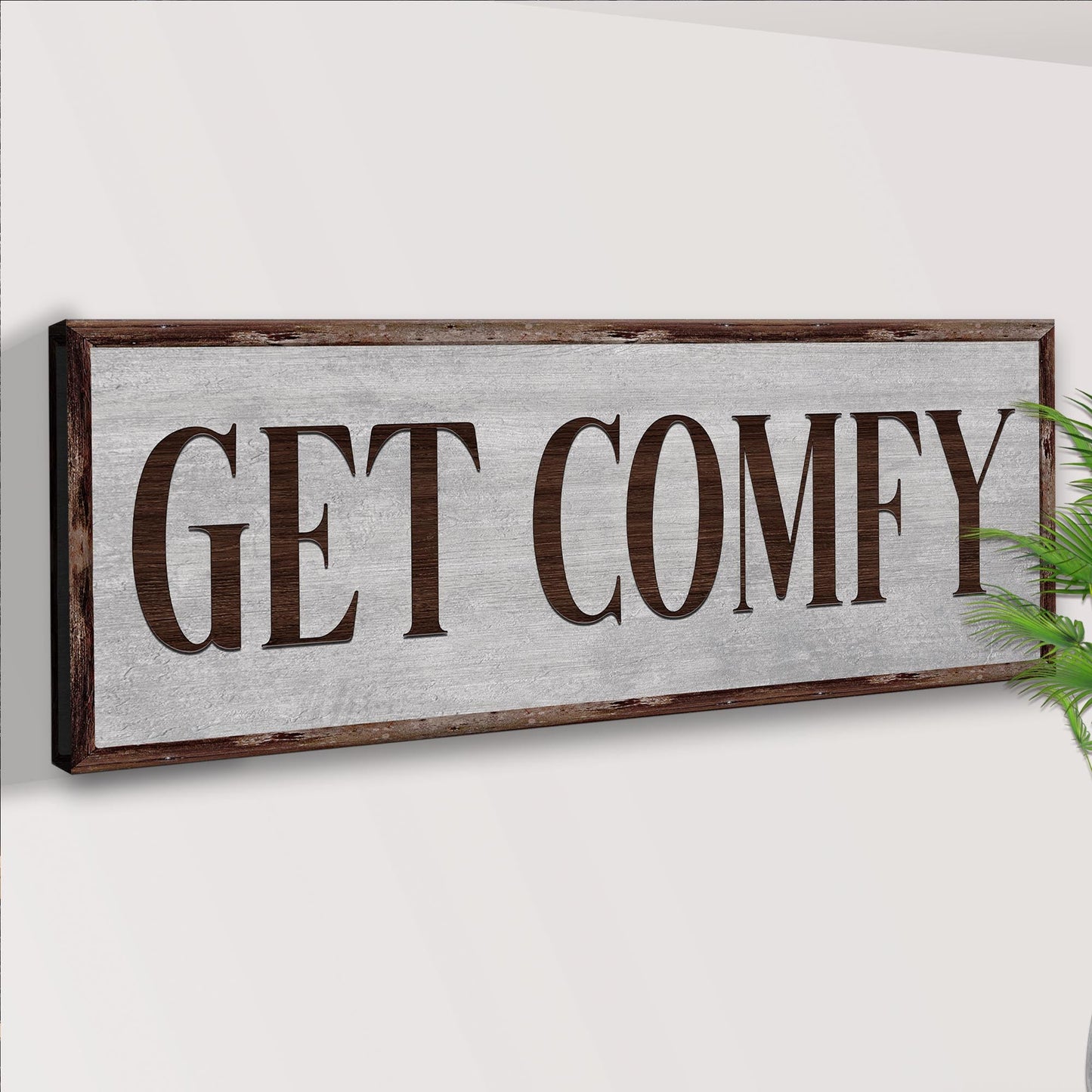 Get Comfy Canvas Wall Art Sign