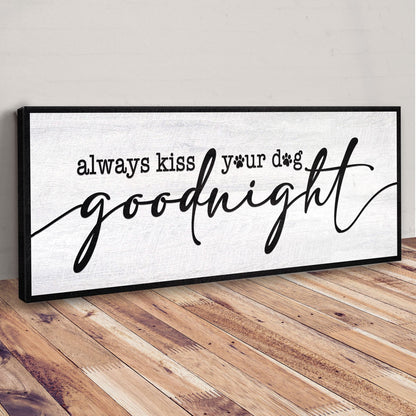 Always Kiss Your Dog Goodnight canvas shown in a styled room setting, view 3