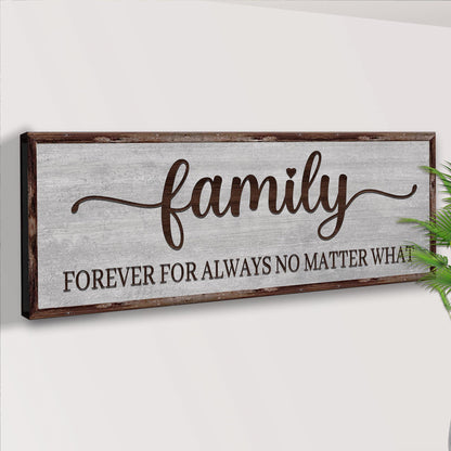 Angled close-up of the Family canvas sign showing its dark brown edge and the words Forever For Always No Matter What