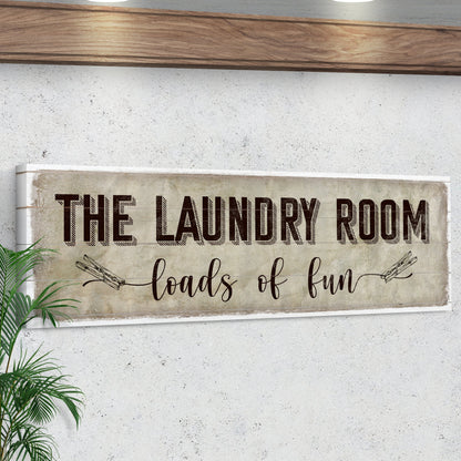 Loads of Fun The Laundry Room Canvas Sign