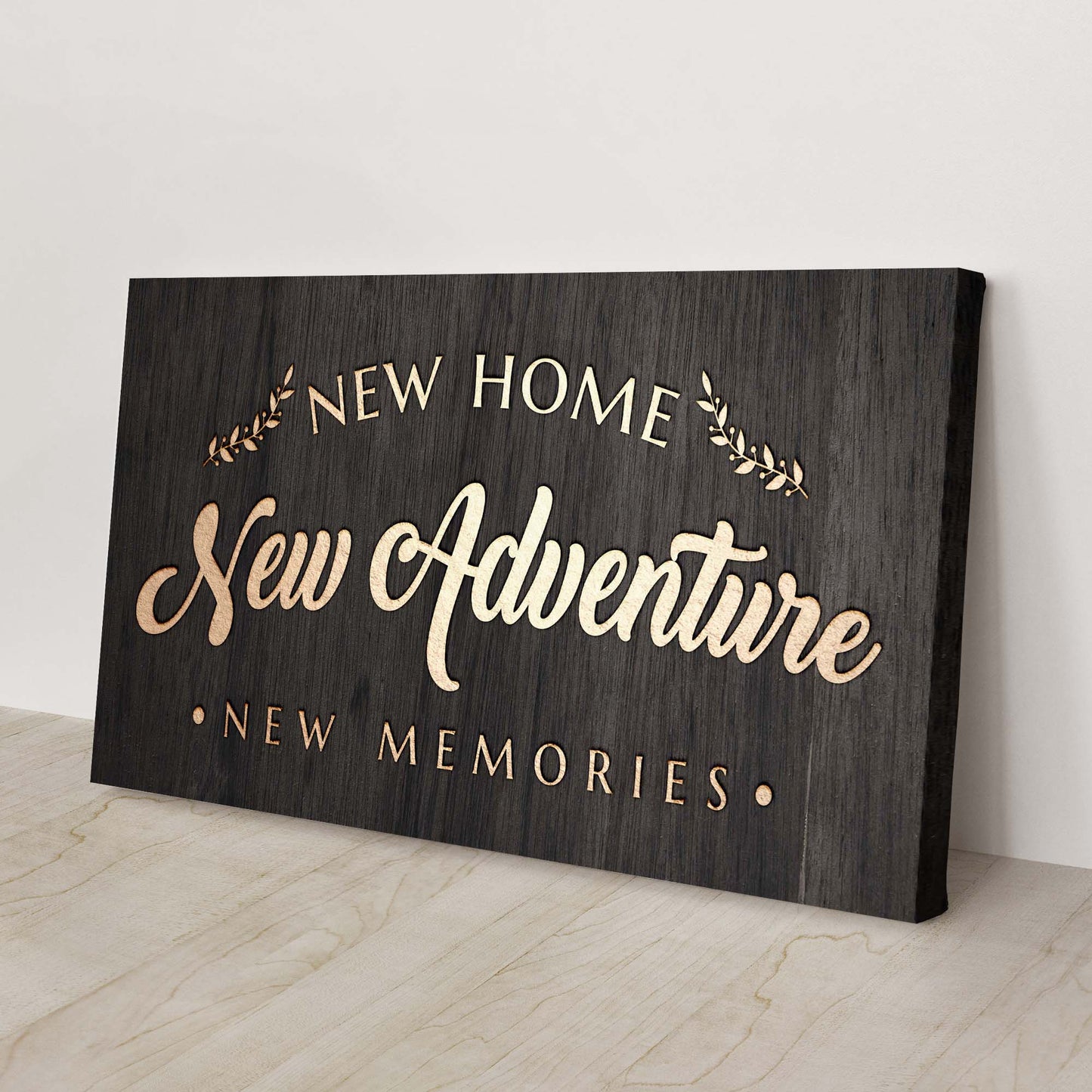 New Home New Adventure New Memories Canvas Sign