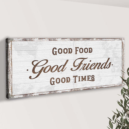 Good Food Good Friends Good Times Canvas Wall Art