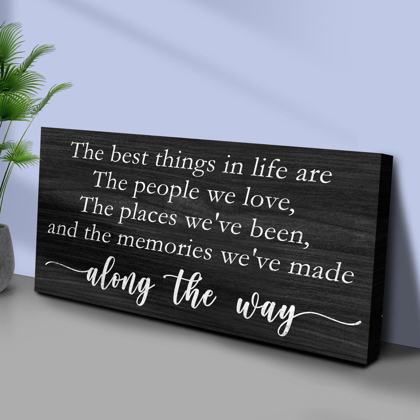 The Best Things in Life Canvas Wall Art Sign