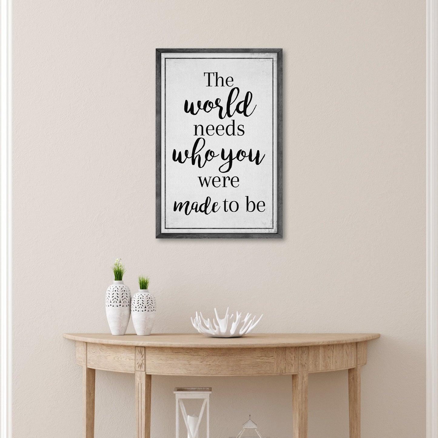 World Needs Who You Were Made to Be motivational canvas wall art with encouraging quote, gallery-wrapped