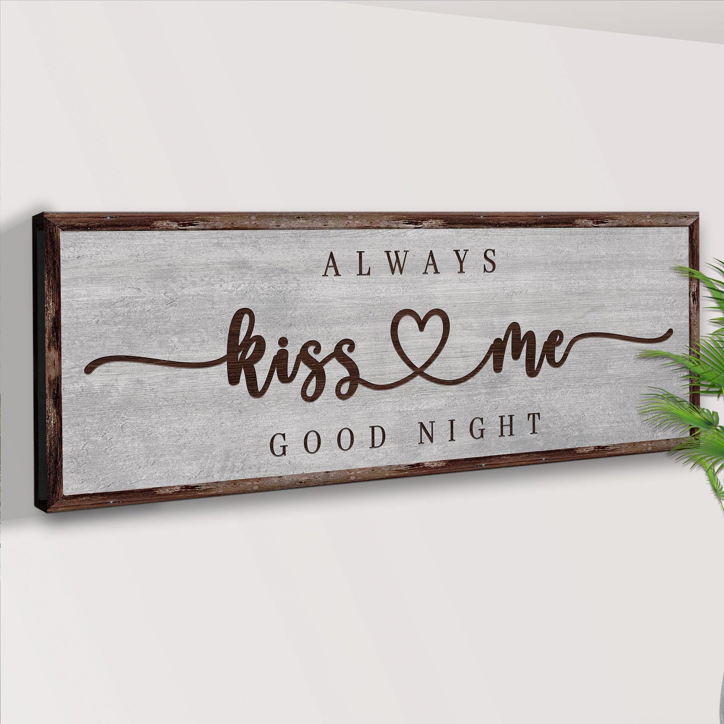 Always Kiss Me Goodnight Canvas Sign III