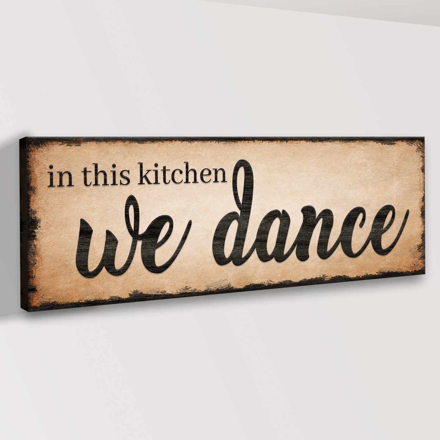 In This Kitchen We Dance Farmhouse Canvas Sign