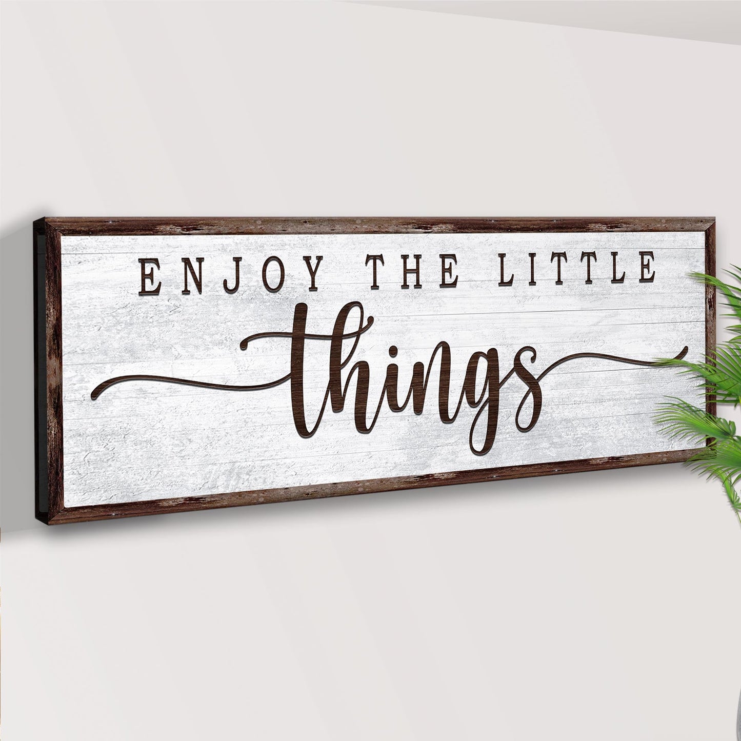 Enjoy the Little Things Motivational Canvas Sign