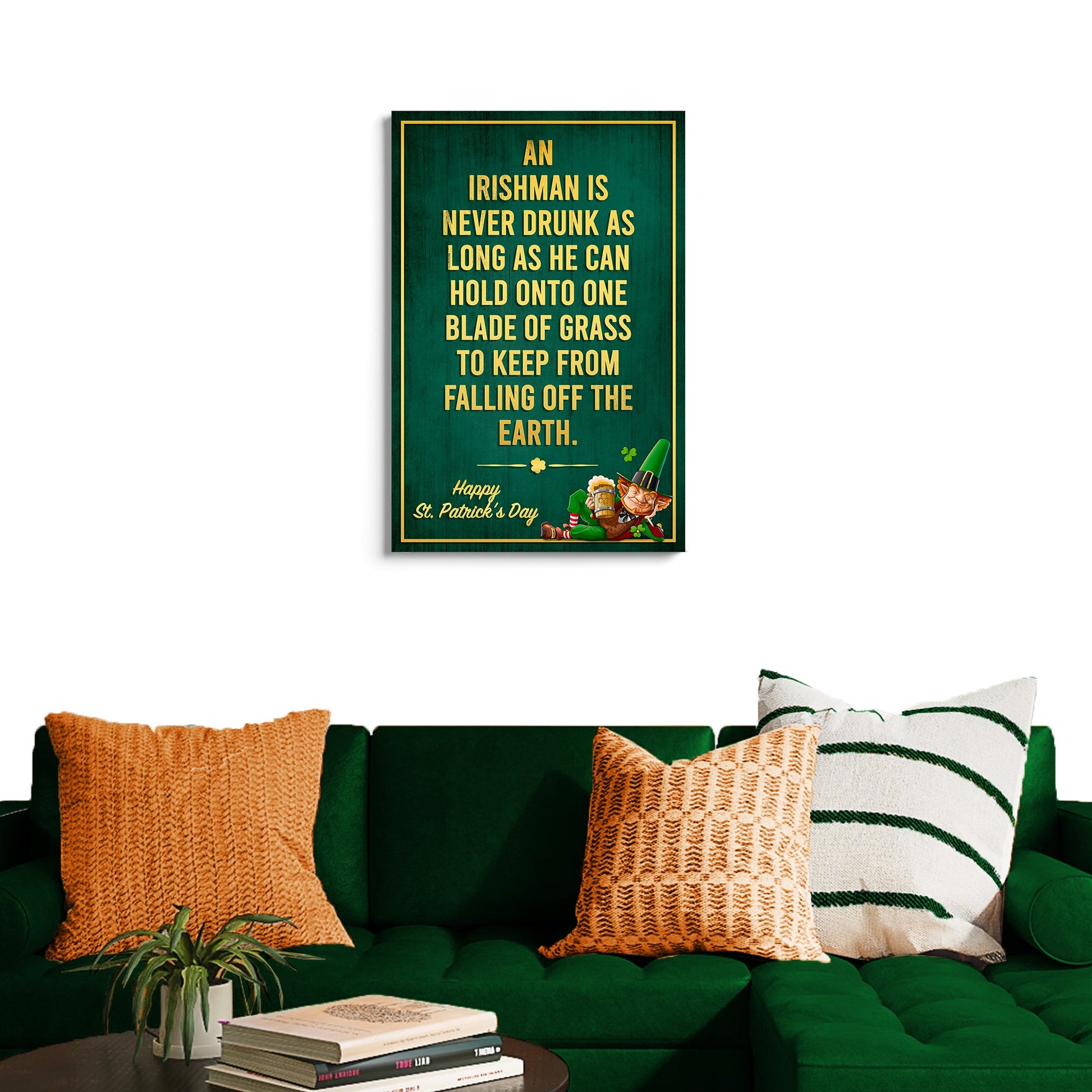 An Irishman is never drunk canvas sign