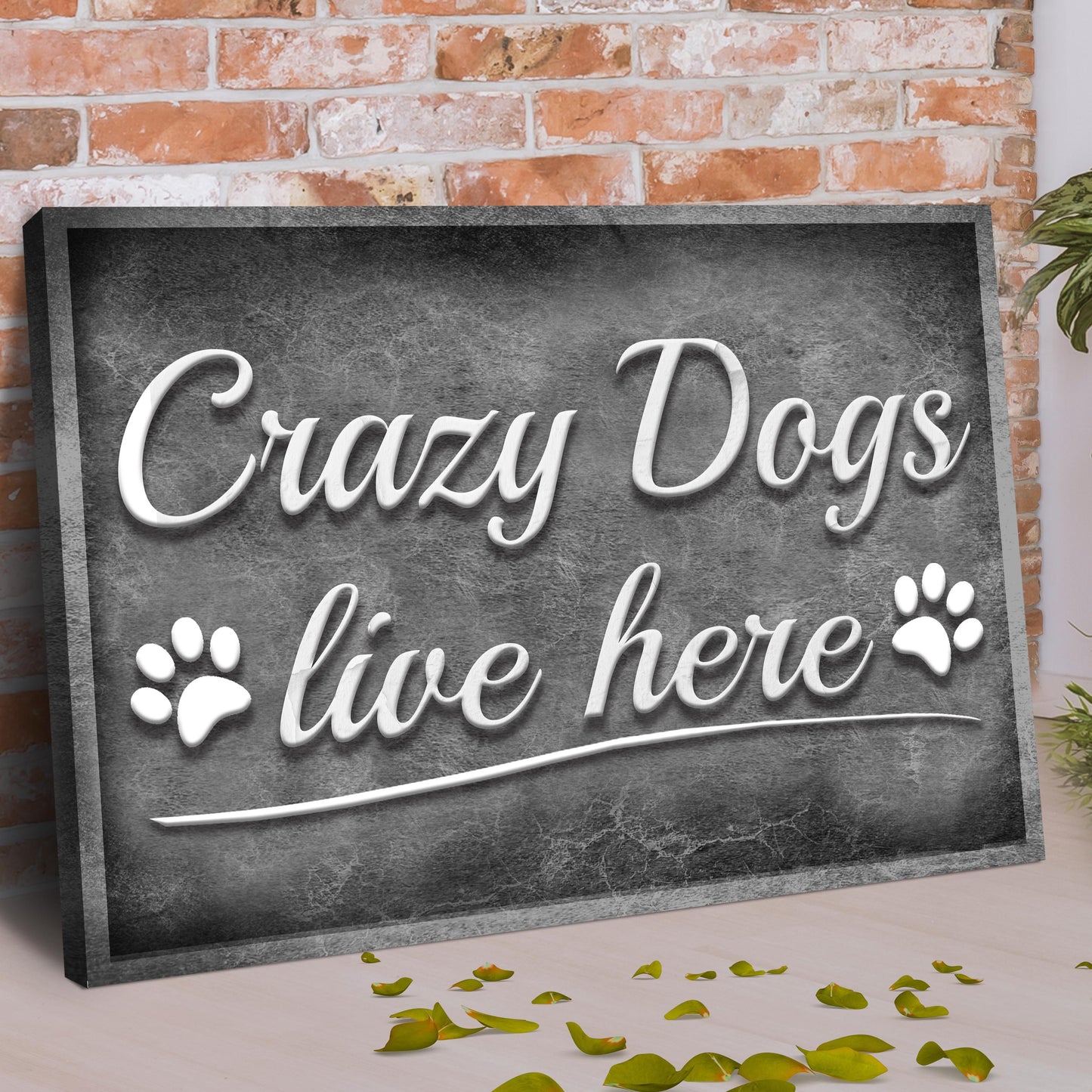 Crazy Dogs Live Here Canvas Wall Art