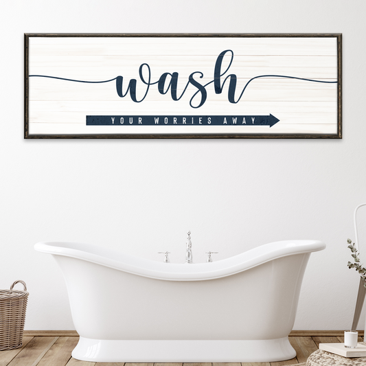 Wash Your Worries Away Bathroom Canvas Sign