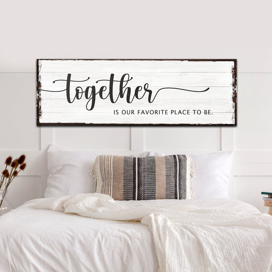 Together Is Our Favorite Place To Be couple rustic canvas sign