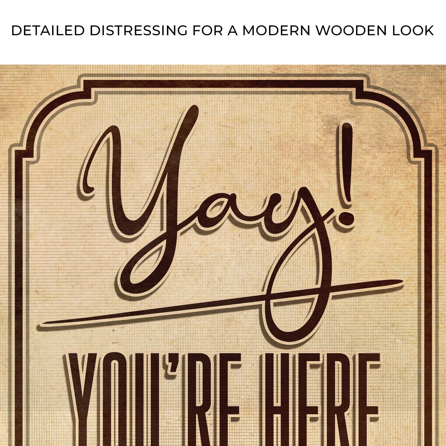 Yay You're Here Welcome Entryway Canvas Sign