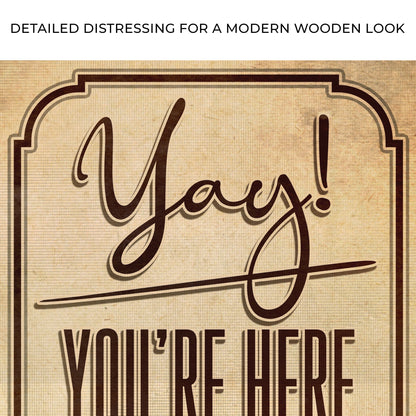 Yay You're Here Welcome Entryway Canvas Sign