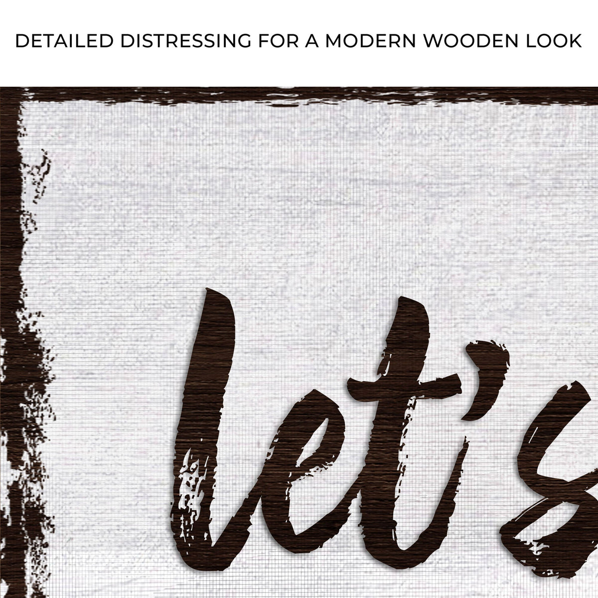 Close-up of the canvas print, with text: Detailed distressing for a modern wooden look