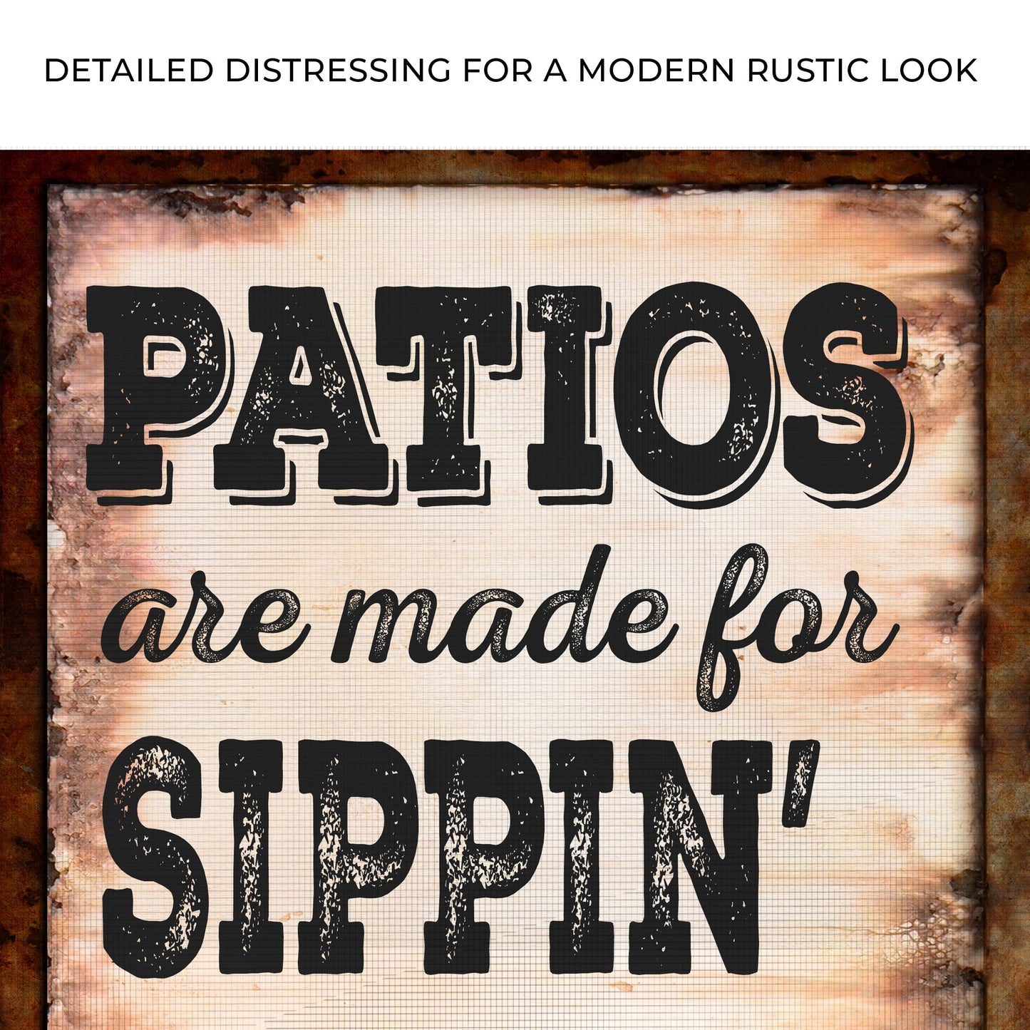 Patios Are Made For Sippin Grillin Chillin Canvas Sign