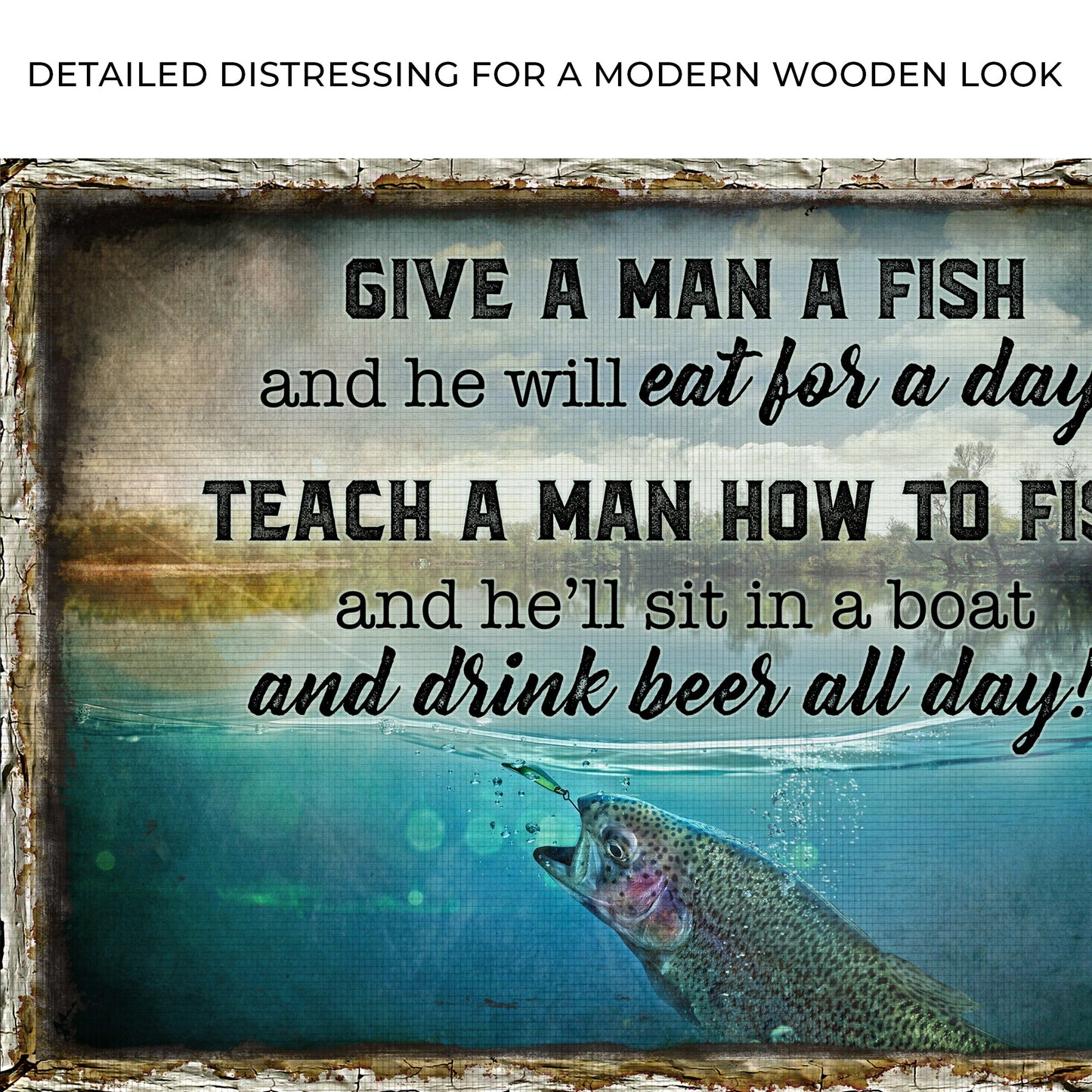 Teach A Man How To Fish Funny Canvas Sign
