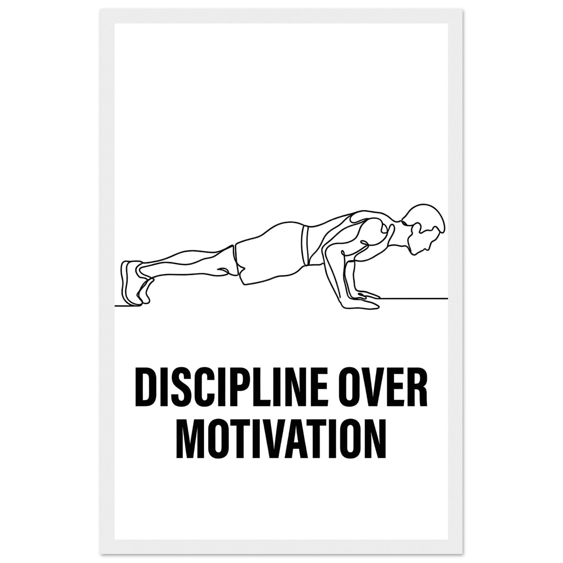 Discipline Over Motivation Poster — Framed Minimalist Line Art - 28x43 cm / XL (11x17″) - White frame / Ready-to-hang - Sparkycare