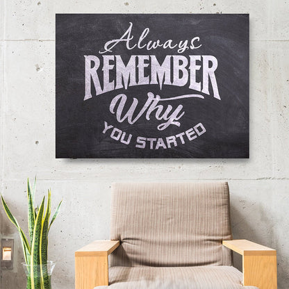 Always Remember Why You Started motivational canvas wall art