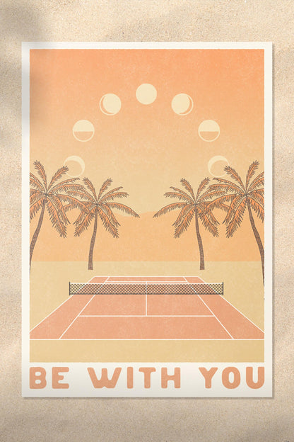 Be With You Tennis Art Print